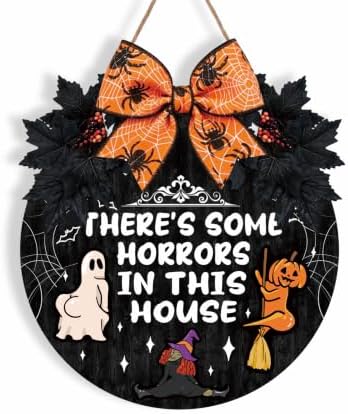 Funny Halloween Decorations - Funny Halloween Door Sign There's Some Horrors in This House Wooden Sign Hanging Hanger Wreath Decorations for Front Door Wall Home Office Decor 12.6×12.6 Inch by GPGHEFlags