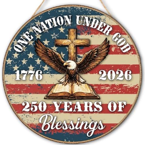 250th Anniversary Wooden Door Sign, 4th of July Door Decoration Sign, 250 Years of Blessings One Nation Under God by FDLLAUS