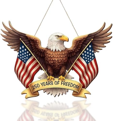 Patriotic Eagle Sign Fits 4th of July 250 Years of Freedom by Unknown